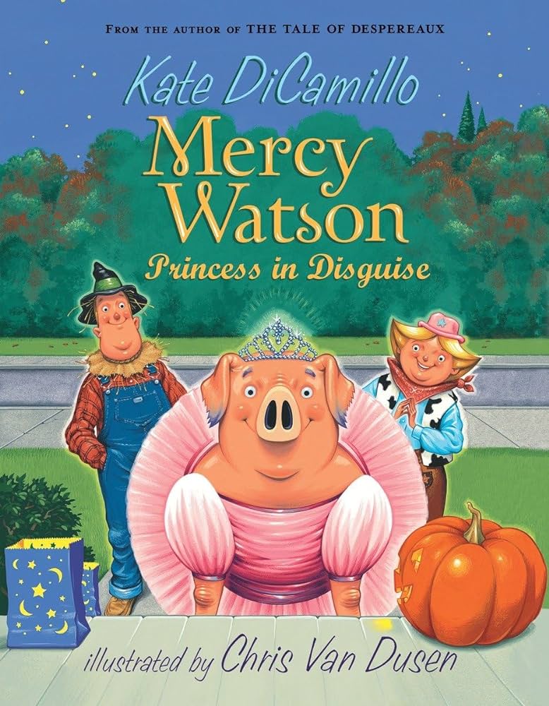 Mercy Watson book #4 - Princess In Disguise (Concord Hill School Donation - G1 Classroom)