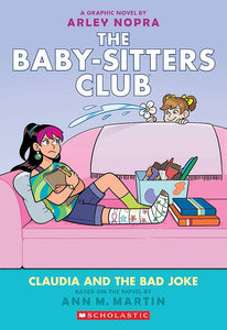 Claudia and the Bad Joke: A Graphic Novel (The Baby-Sitters Club #15)