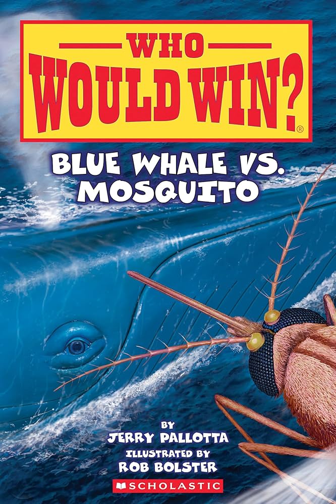 Blue Whale vs. Mosquito (Who Would Win? #29)