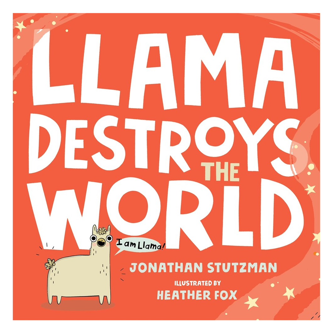 Llama Destroys the World (A Llama Book)