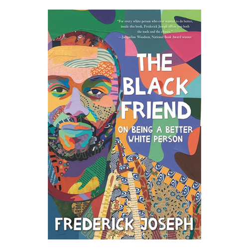 The Black Friend: On Being a Better White Person 