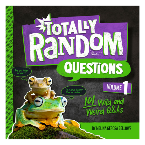 Totally Random Questions Volume 1 : 101 Wild and Weird Q&As