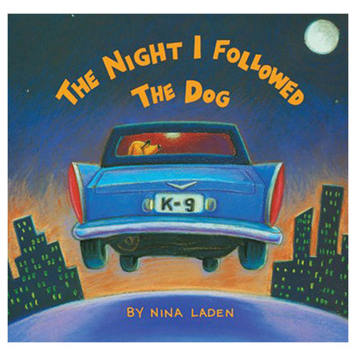 The Night I Followed the Dog by Nina Laden - book cover