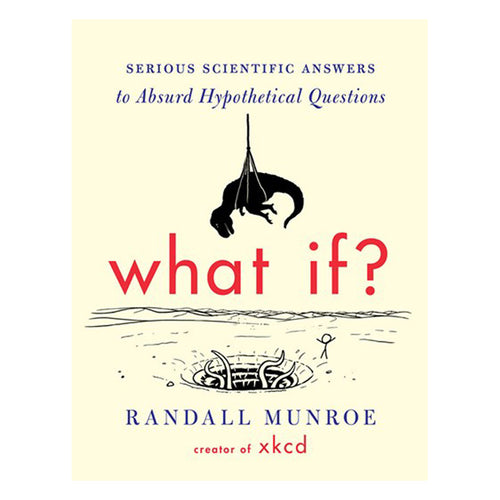 What If? by Randall Munroe - book cover